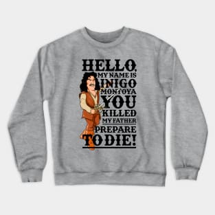 Inigo Montoya Crewneck Sweatshirt